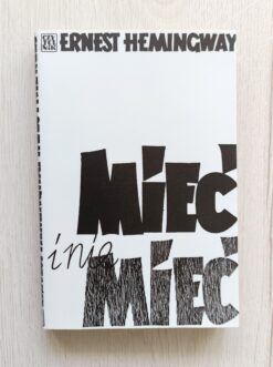Ernest Hemingway Mieć i nie mieć