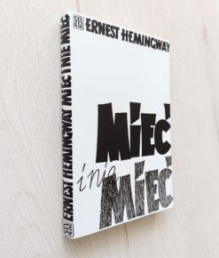 Ernest Hemingway Mieć i nie mieć