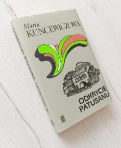 Maria Kuncewiczowa Odkrycie Patusanu