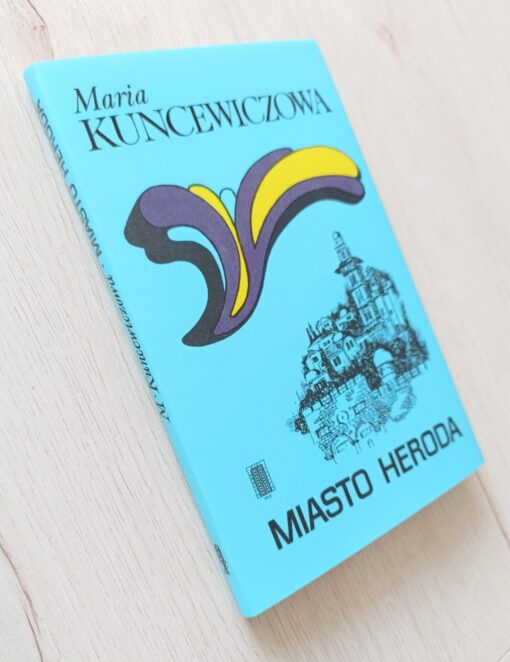 Maria Kuncewiczowa Miasto Heroda