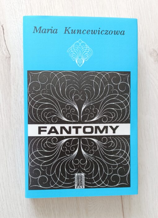 Maria Kuncewiczowa Fantomy