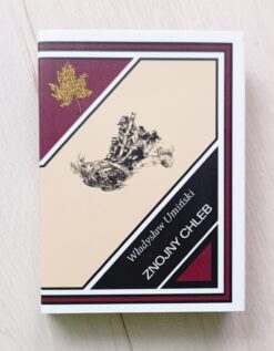 Władysław Umiński Znojny Chleb Złoty liść Nasza Księgarnia