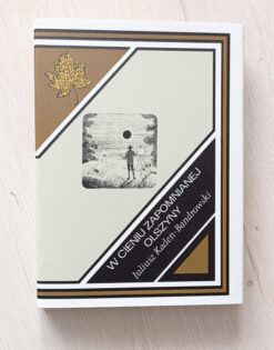 Juliusz Kaden-Bandrowski W cieniu zapomnianej olszyny Złoty liść Nasza Księgarnia