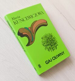 Maria Kuncewiczowa Gaj oliwny