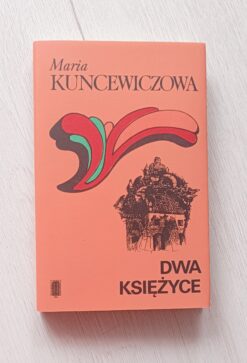 Maria Kuncewiczowa Dwa księżyce