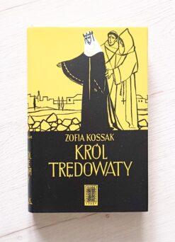 Zofia Kossak Król trędowaty
