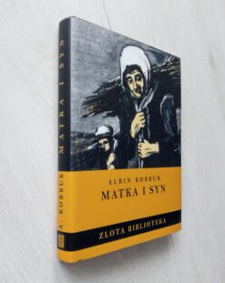 Albin Bobruk Matka i syn Złota Biblioteka