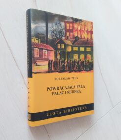 Bolesław Prus Powracająca fala Pałac i rudera Złota Biblioteka