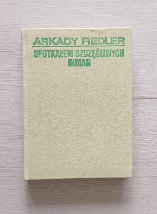 Spotkałem szczęśliwych Indian Fiedler 1984 - obrazek 4
