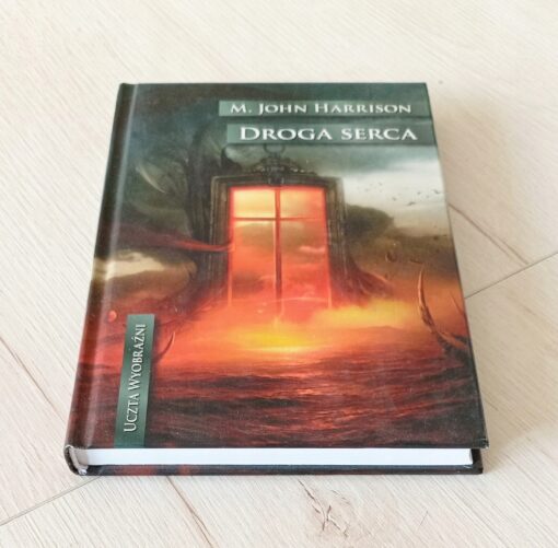 Uczta wyobraźni Droga serca M. John Harrison - obrazek 3