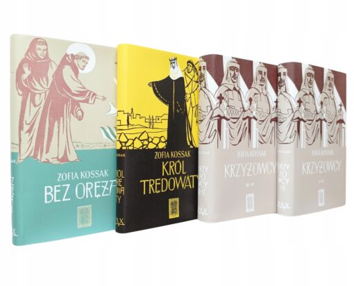 Trylogia Krzyżowcy Bez oręża król trędowaty Zofia Kossak