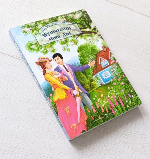 Wymarzony dom Ani Lucy Maud Montgomery - obrazek 2