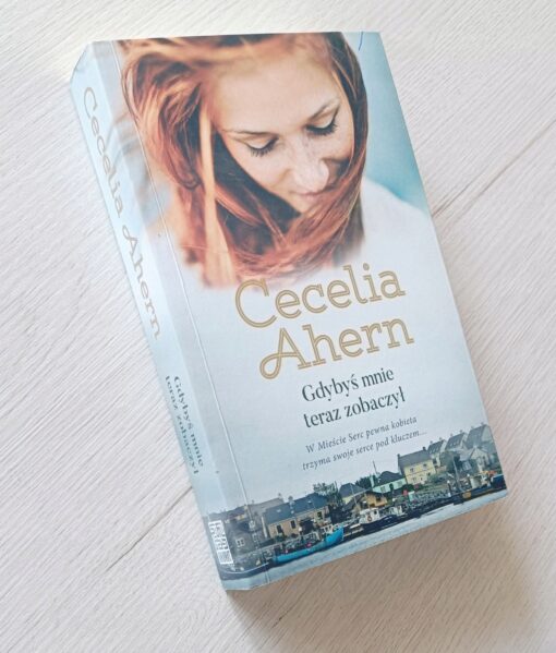 Gdybyś mnie teraz zobaczył Cecelia Ahern - obrazek 2