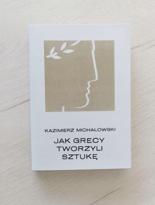 Jak Grecy tworzyli sztukę Kazimierz Michałowski - obrazek 3