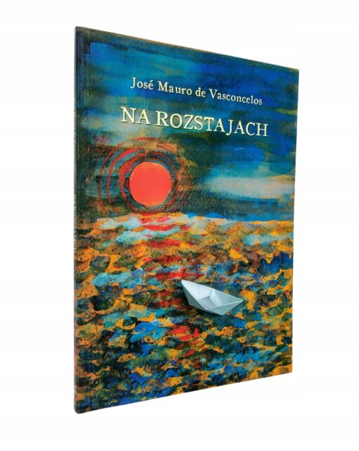 Na rozstajach Jose Mauro de Vasconcelos