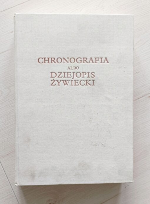 Chronografia albo Dziejopis żywiecki 1987 - obrazek 3