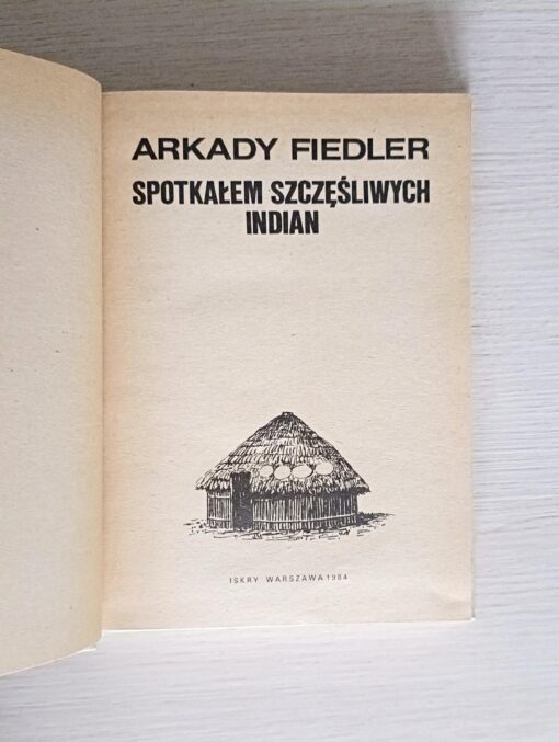 Spotkałem szczęśliwych Indian Fiedler 1984 - obrazek 5