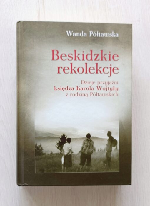 Beskidzkie rekolekcje Wanda Półtawska - obrazek 3
