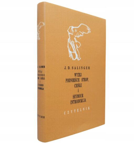 Wyżej podnieście strop cieśle Salinger 1966