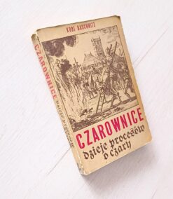 Czarownice Dzieje procesów o czary Baschwitz