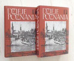Dzieje Poznania t. 1 cz. 1 i 2 Jerzy Topolski