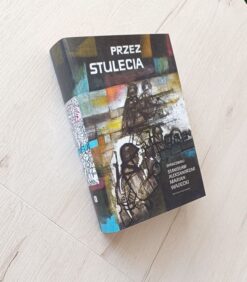 Przez Stulecia Aleksandrzak