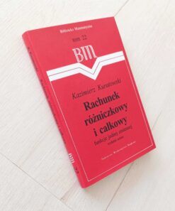 Rachunek różniczkowy i całkowy Funkcje jednej zmiennej Kuratowski