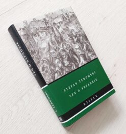 Sen o szpadzie Dzieła Stefan Żeromski