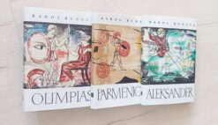 Trylogia antyczna  Olimpias  Parmenion  Aleksander Karol Bunsch