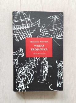 Wojna Trojańska Aleksander Krawczuk