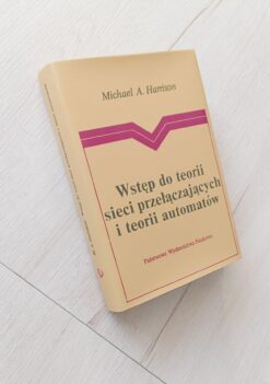 Wstęp do teorii sieci przełączających i teorii automatów Harrison