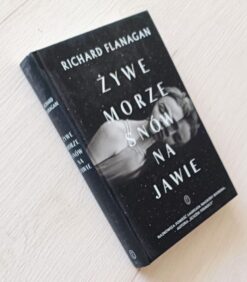 Żywe morze snów na jawie Richard Flanagan