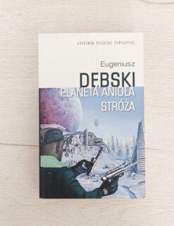 Alternative view of Planeta Anioła Stróża Eugeniusz Dębski