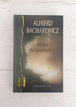 Alternative view of Sroka na szubienicy Alhierd Bacharewicz