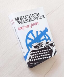 Wojna i pióro Wańkowicz